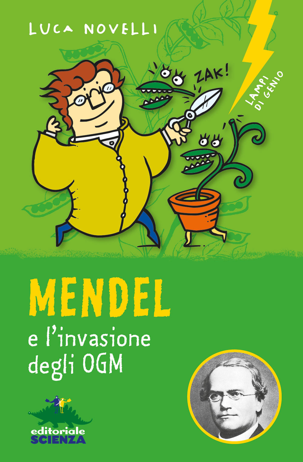 Mendel e l'invasione degli OGM. Nuova ediz.