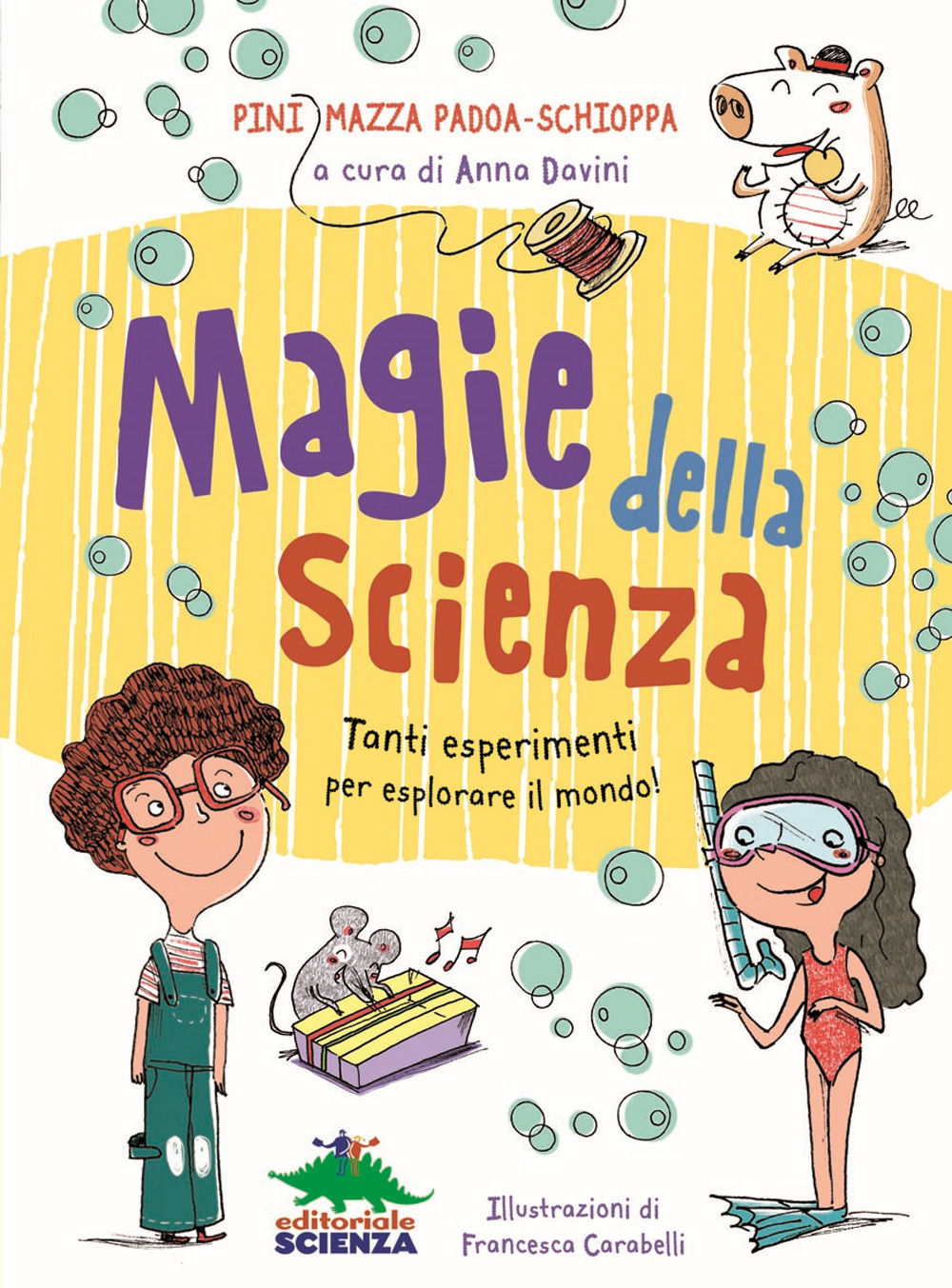 Magie della scienza. Tanti esperimenti per esplorare il mondo!