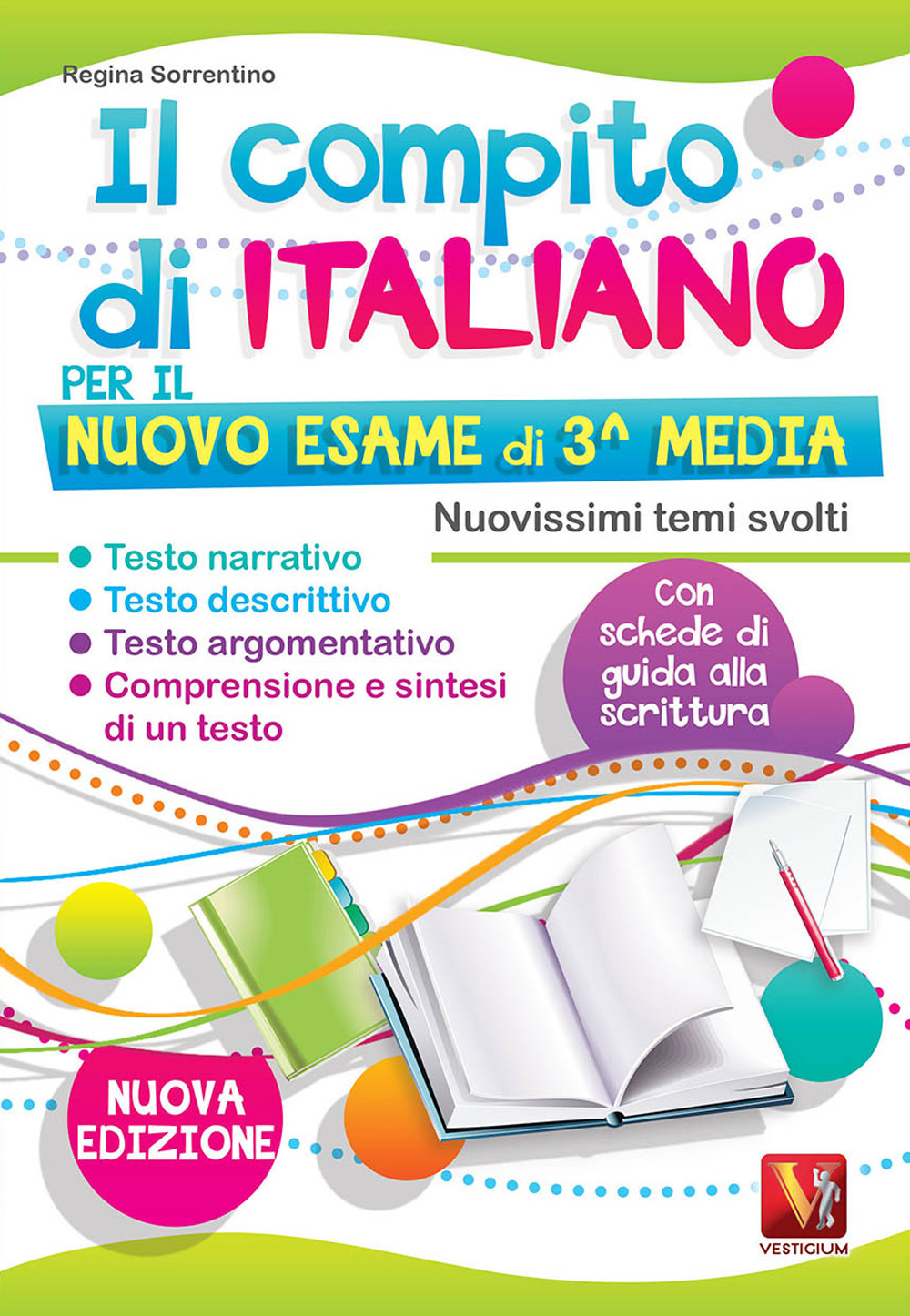 Il compito di italiano per il nuovo esame di 3ª media. Nuovissimi temi svolti. Con schede di guida alla scrittura