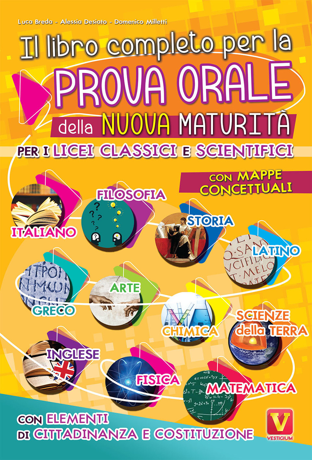 Il libro completo per la prova orale della nuova Maturità. Per i Licei classici e scientifici. Con mappe concettuali. Con elementi di cittadinanza e costituzione