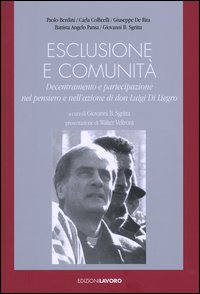 Esclusione e comunità. Decentramento e partecipazione nel pensiero e nell'azione di don Luigi Di Liegro