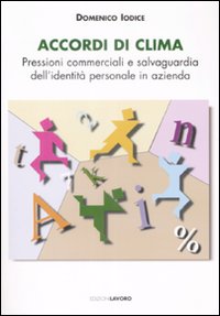 Accordi di clima. Pressioni commerciali e salvaguardia dell'identità personale in azienda