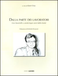 Dalla parte dei lavoratori. Ezio Tarantelli a venticinque anni dalla morte