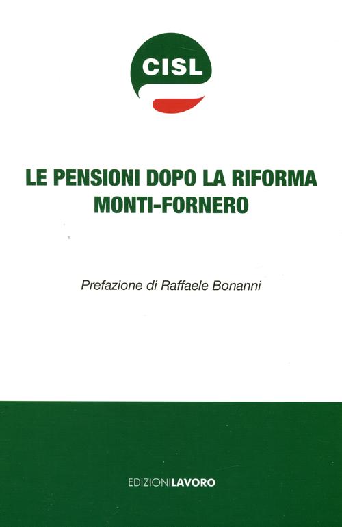 Le pensioni dopo la riforma Monti-Fornero