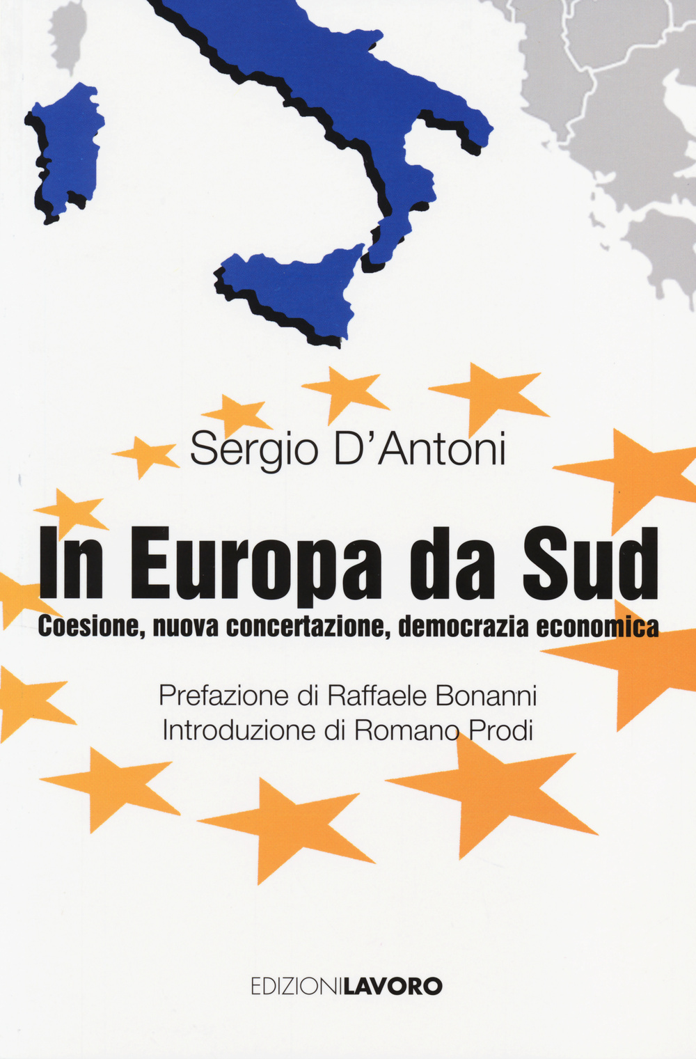 In Europa, da Sud. Coesione, nuova concertazione, democrazia economica
