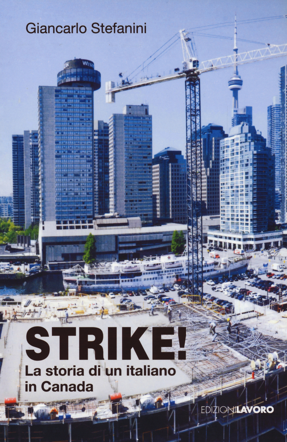 Strike! La storia di un italiano in Canada