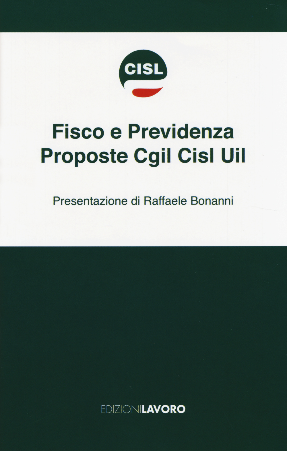 Fisco e previdenza. Proposte Cgil Cisl Uil