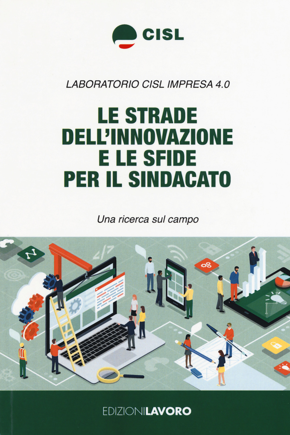 Le strade dell'innovazione e le sfide per il sindacato. Una ricerca sul campo