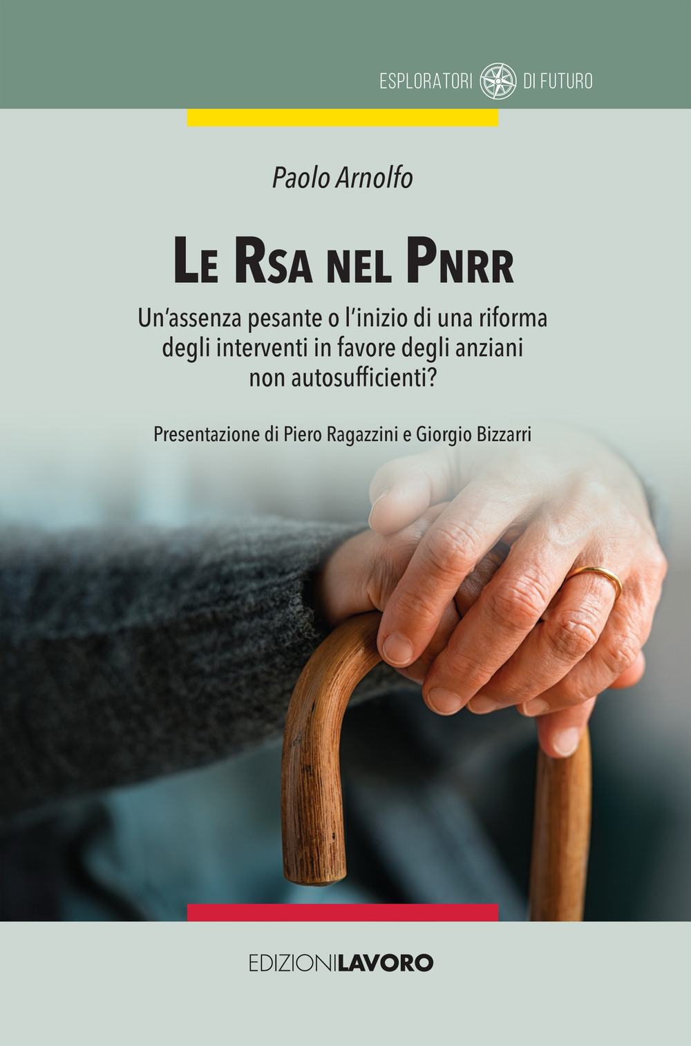 Le RSA nel PNRR. Un'assenza pesante o l'inizio di una riforma degli interventi in favore degli anziani non autosufficienti?