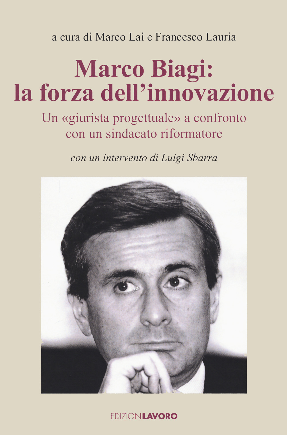 Marco Biagi: la forza dell'innovazione. Un 