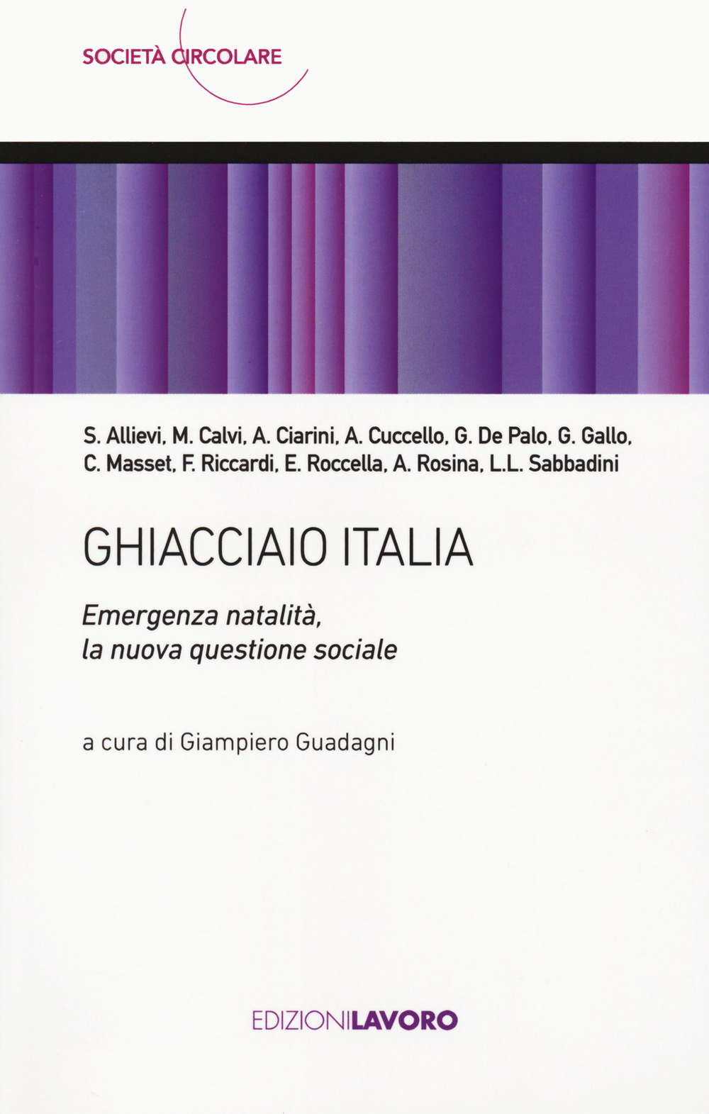 Ghiacciaio Italia. Emergenza natalità, la nuova questione sociale