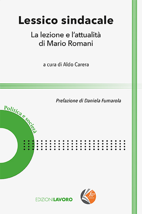 Lessico sindacale. La lezione e l'attualità di Mario Romani