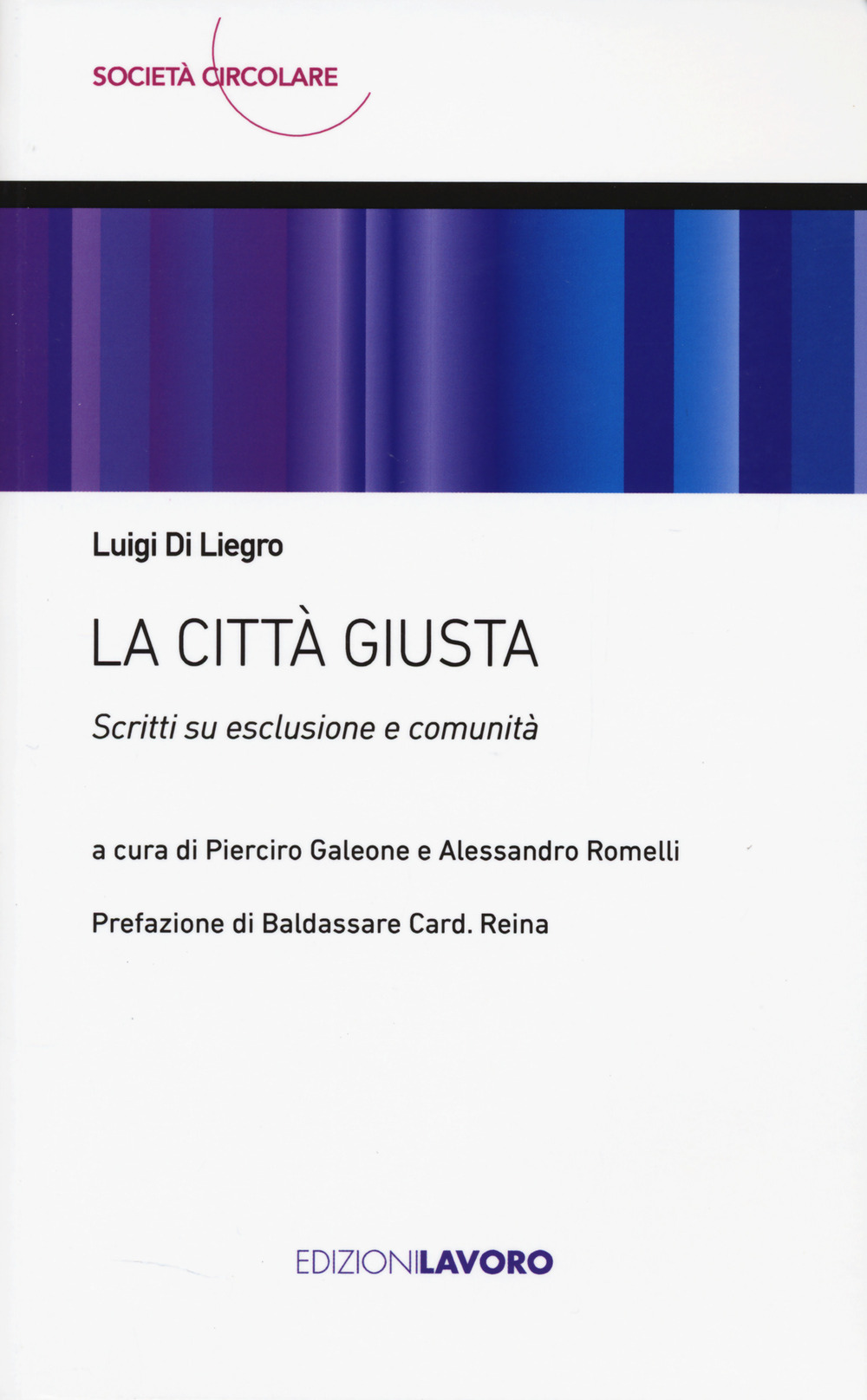 La città giusta. Scritti su esclusione e comunità