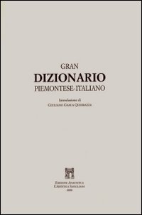 Gran dizionario piemontese-italiano (rist. anast. 1859)