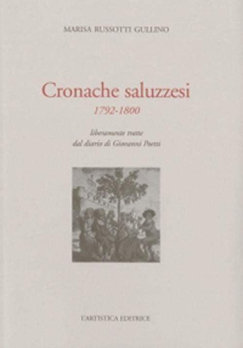 Cronache saluzzesi 1792-1800. Liberamente tratte dal diario di Giovanni Poletti