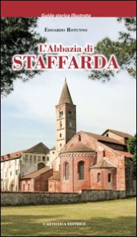 L'abbazia di Staffarda. Ediz. illustrata