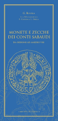 Monete e zecche dei conti sabaudi. Da Oddone ad Amedeo VIII