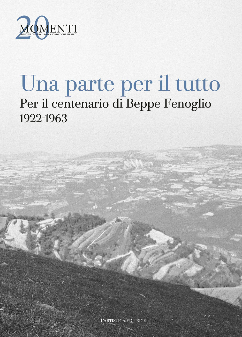 Una parte per il tutto. Per il centenario di Beppe Fenoglio 1922-1963