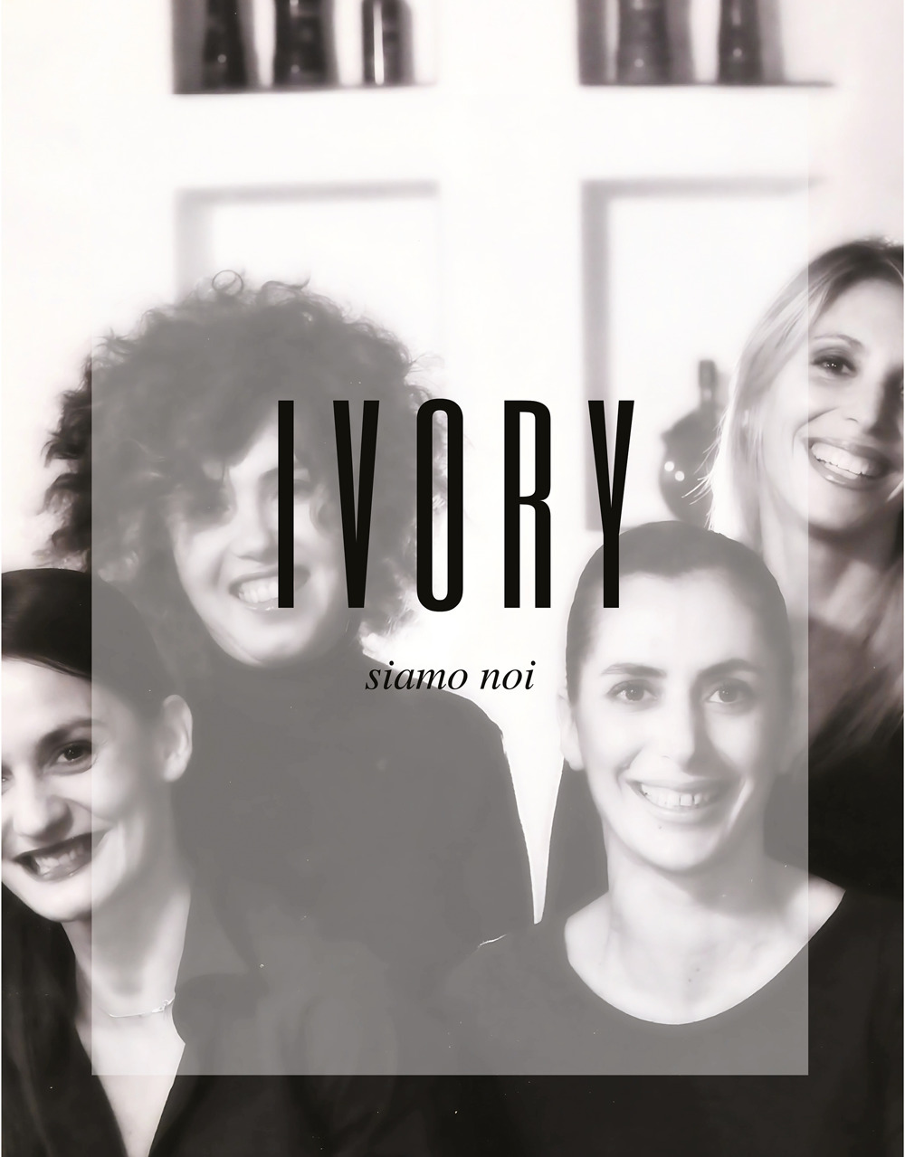 Ivory. Siamo noi