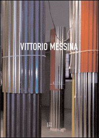 Vittorio Messina. Cronografie o della città verticale. Ediz. italiana e inglese
