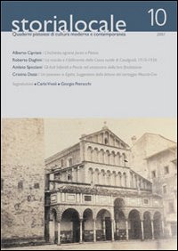 Storia locale. Quaderni pistoiesi di cultura moderna e contemporanea. Vol. 10