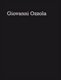 Giovanni Ozzola. Rencontres lors d'une promenade nocturne. Ediz. multilingue