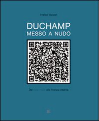 Duchamp messo a nudo. Dal ready made alla finanza creativa