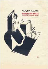 Riviste futuriste. Collezione Echaurren Salaris. Ediz. multilingue