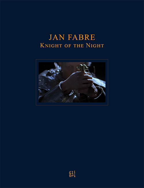 Jan Fabre. Knight of the Night. Ediz. multilingue