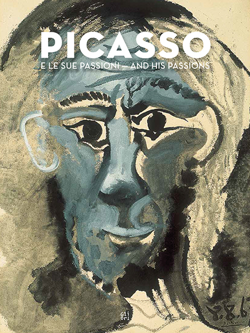 Picasso e le sue passioni-and his passions. Ediz. multilingue