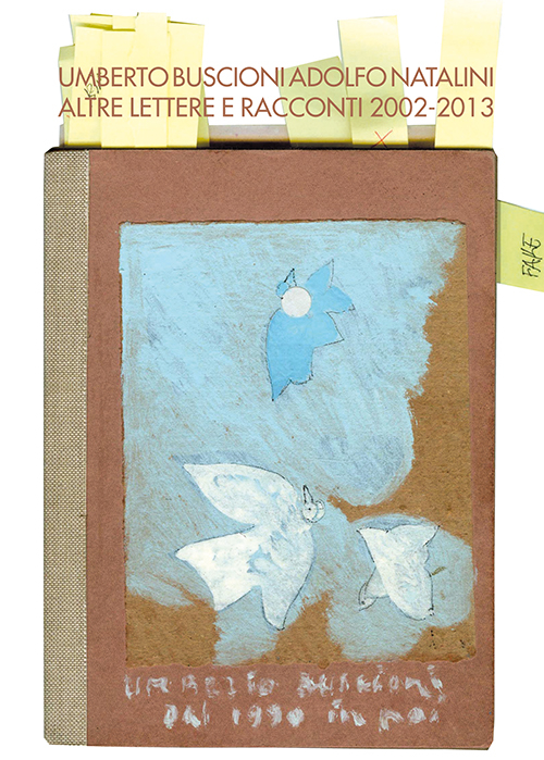 Altre lettere e racconti (2002-2013)