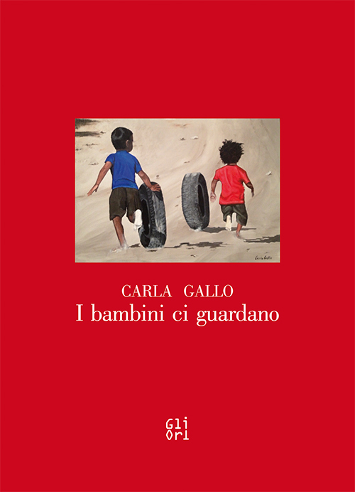 I bambini ci guardano. Carlo Gallo. Ediz. illustrata