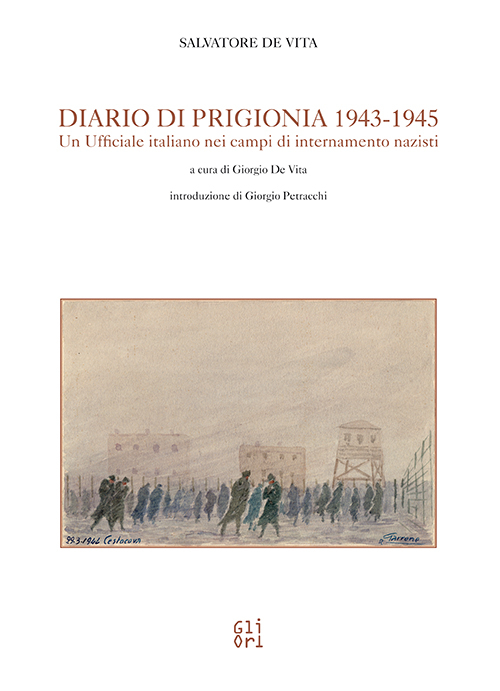Diario di prigionia. Un ufficiale italiano nei campi di internamento nazisti