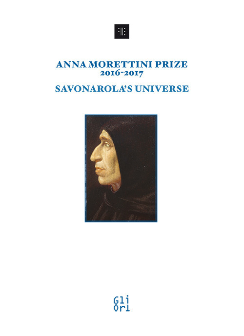 Anna Morettini Prize 2016-2017. Savonarola's Universe