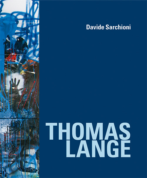Thomas Lange. Catalogo della mostra (Palermo, 7 luglio-10 settembre 2017). Ediz. italiana e tedesca