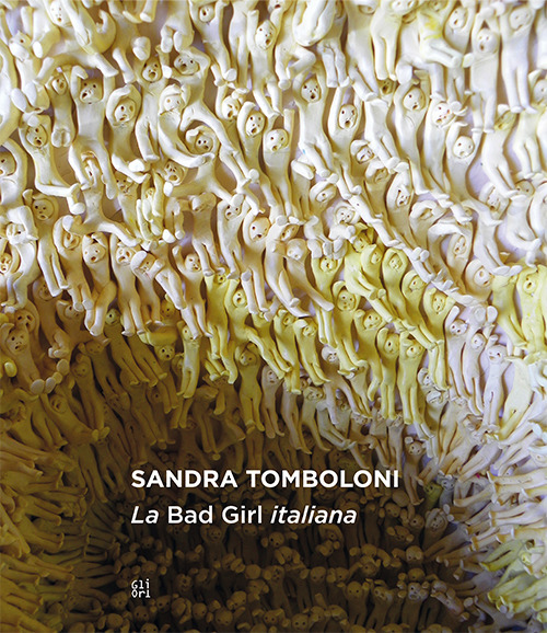 Sandra Tomboloni. La Bad Girl italiana