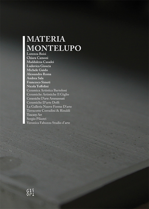 Materia Montelupo. Ediz. italiana e inglese