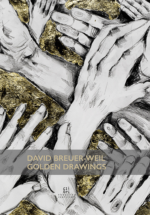 David Breuer-Weil. Golden Drawings. Ediz. illustrata