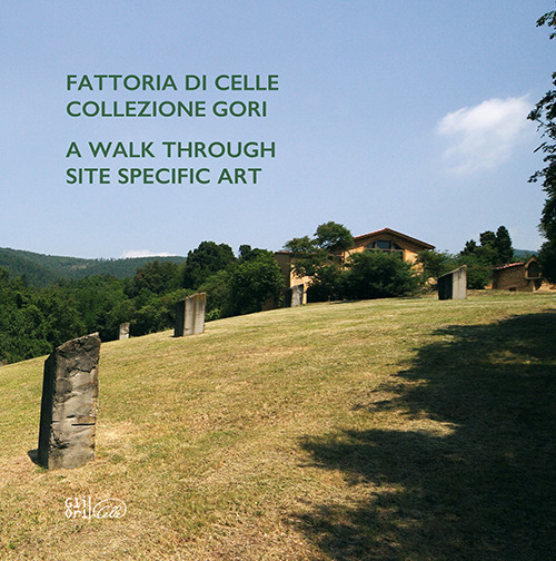Fattoria di Celle Collezione Gori. A walk through site specific art