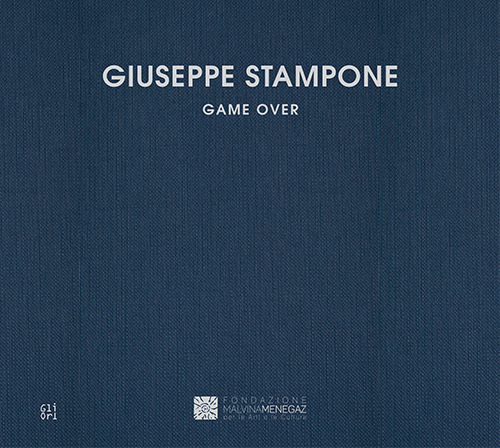 Giuseppe Stampone. Game over. Ediz. bilingue