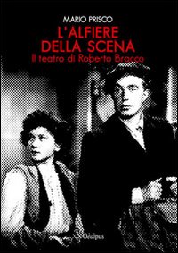 L'alfiere della scena. Il teatro di Roberto Bracco