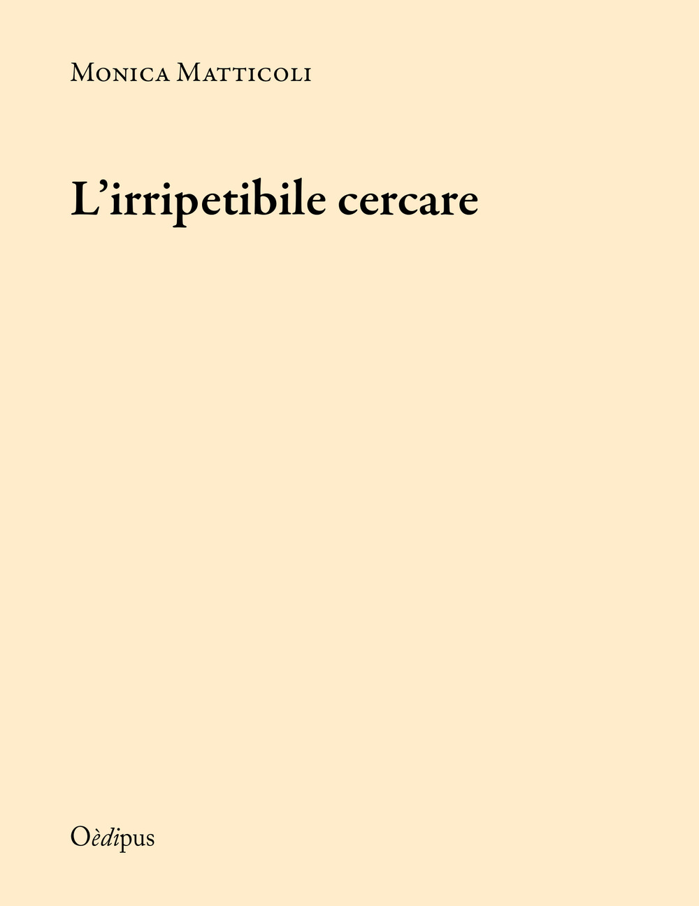 L'irripetibile cercare