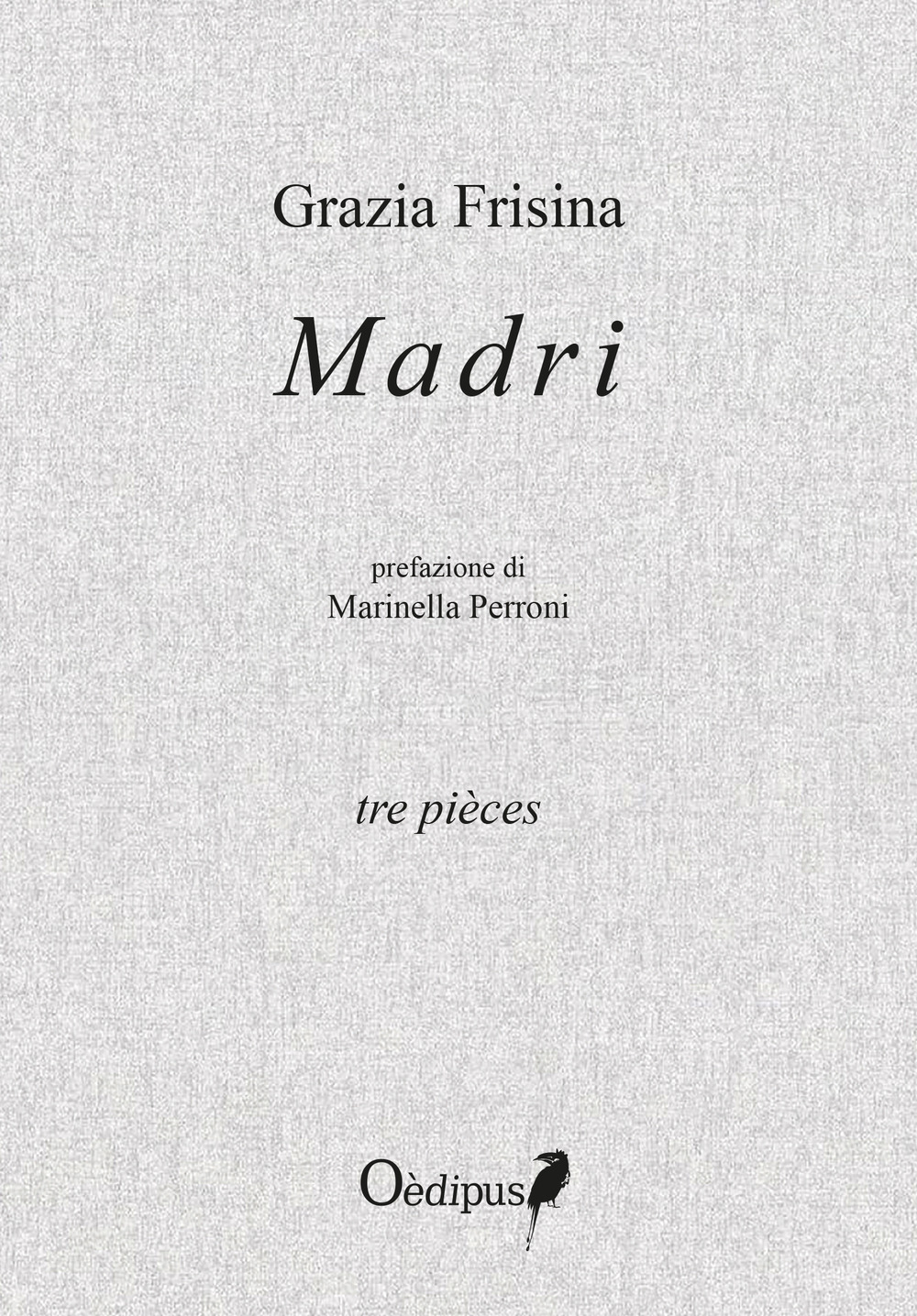 Madri. Tre pièces