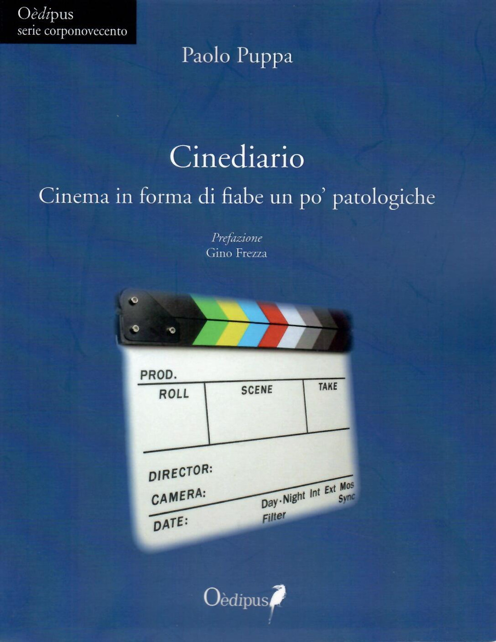 Cinediario. Cinema in forma di fiabe un po' patologiche