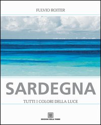 Sardegna. Tutti i colori della luce