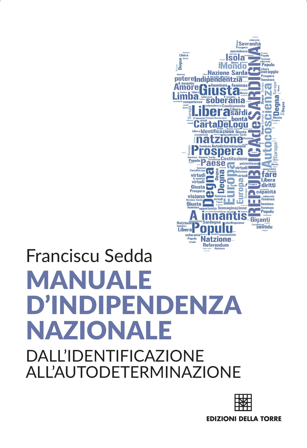 Manuale d'indipendenza nazionale. Dall'identificazione all'autodeterminazione