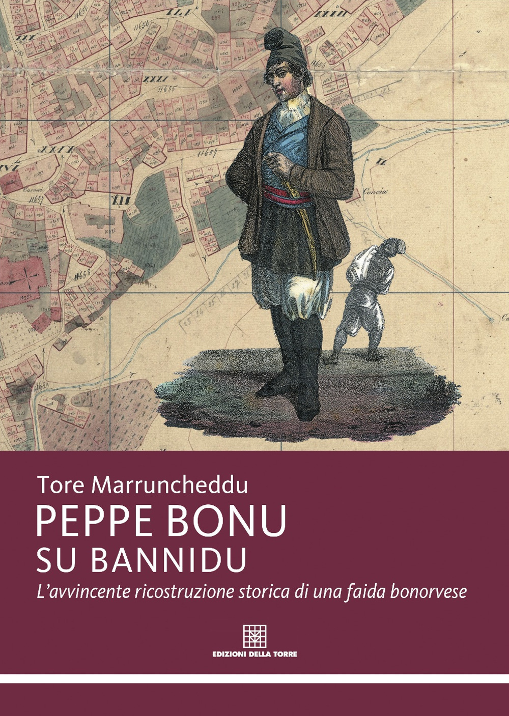 Peppe Bonu Su bannidu. L'avvincente ricostruzione storica di una faida bonorvese
