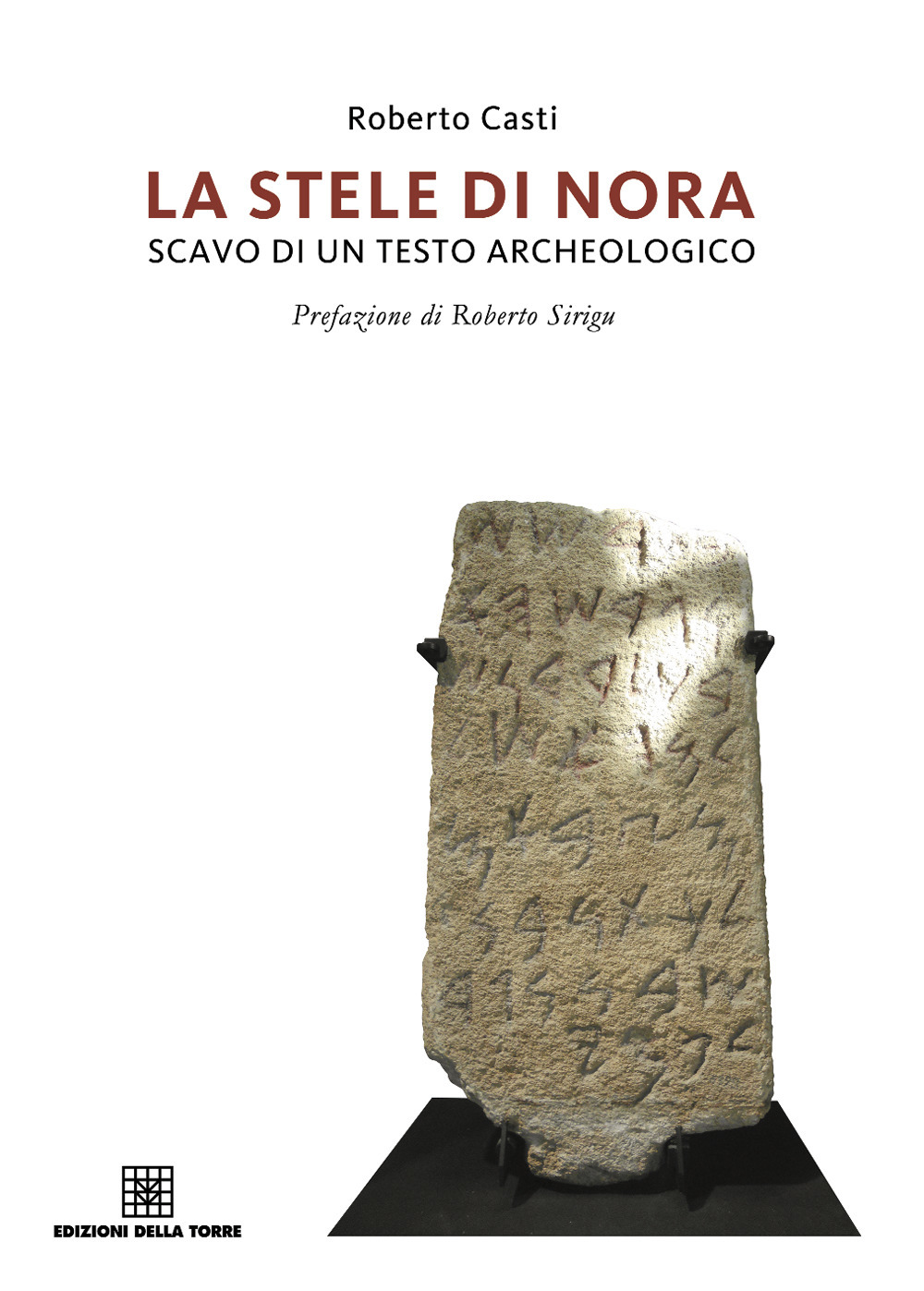 La stele di Nora. Storia di un testo archeologico