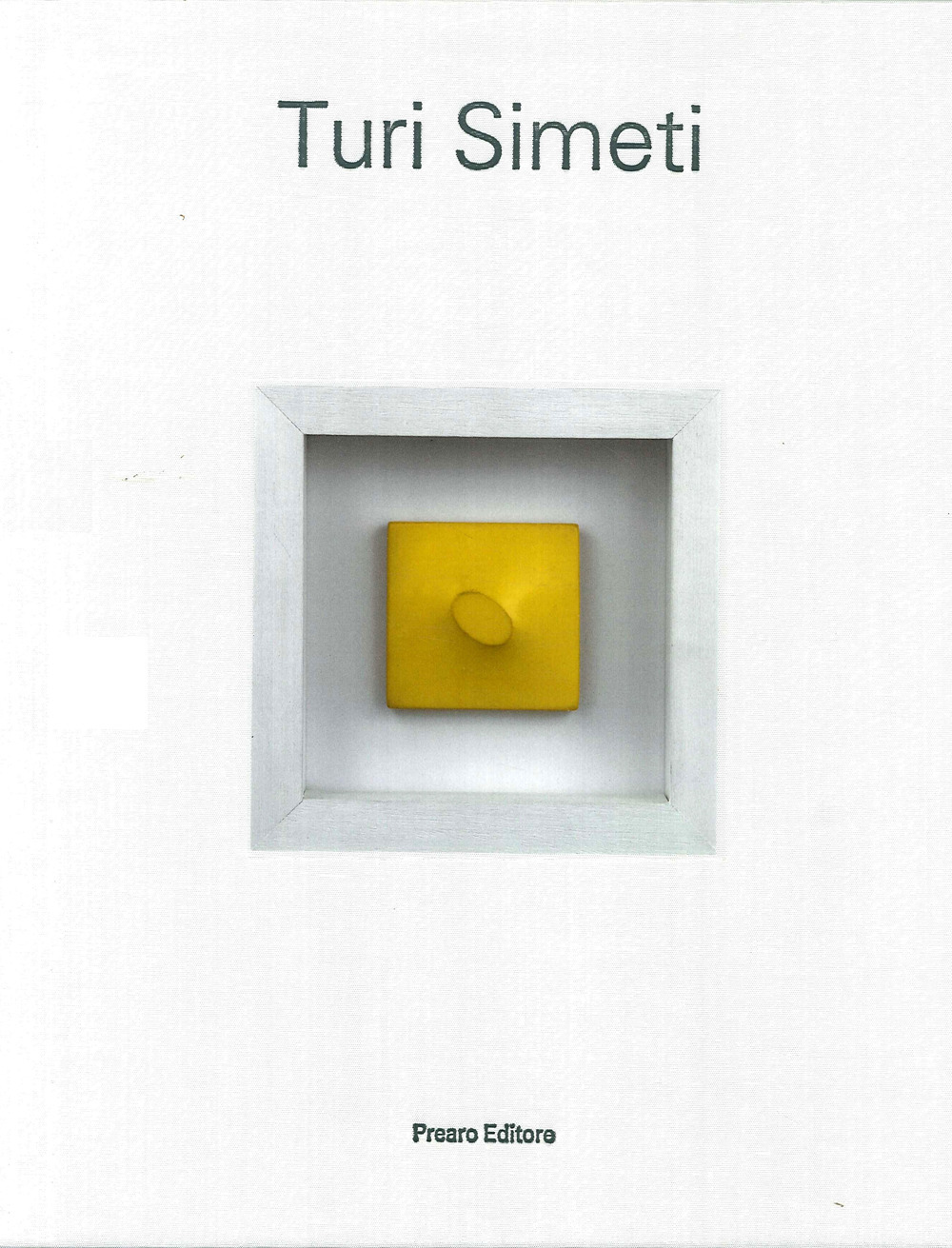 Turi Simeti. Opere-Works 1961-2017. Ediz. illustrata