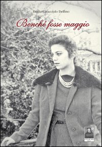 Benché fosse maggio